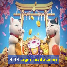 4:44 significado amor